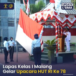 Lapas Kelas I Malang Gelar Upacara Kemerdekaan RI ke-78