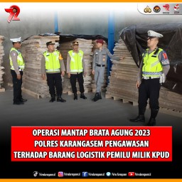 Polres Karangasem Pengawasan Terhadap Barang Logistik Pemilu Milik KPUD
