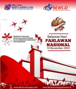 Segenap Direksi dan Anggota Media Berita-kompas.Com Mengucapkan Selamat Hari Pahlawan Nasional