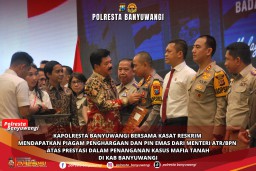 Komitmen Berantas Mafia Tanah, Kapolresta Banyuwangi Raih Penghargaan Pin Emas dari Menteri ATR/BPN