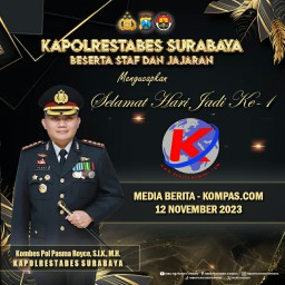 Kapolrestabes Surabaya, Mengucapkan HUT Ke Satu Tahun Kepada Berita-Kompas.com Semoga Makin Eksis