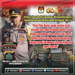 Efektivitas Polisi Banjar Antisipasi Konflik Sosial Jelang Pemilu 2024