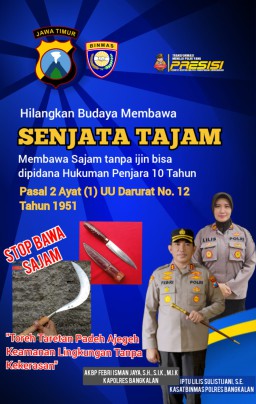 Ini Pesan Kapolres Bangkalan: Hilangkan Budaya Membawa Senjata Tajam Tanpa Ijin, Bisa Dipidana Hukuman Penjara 10 Tahun