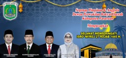 Segenap Pimpinan dan Anggota Dewan Perwakilan Rakyat Daerah Kabupaten Mengucapkan Selamat Memperingati Hari Isro Mi roj 27 Rojab 1445 H