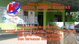 Saat Akan Dikonfirmasi, di Duga Oknum PJ Kepala Desa Karangsetra Alergi Terhadap Wartawan dan Terkesan Menghindar