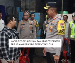Kapolres Pelabuhan Tanjung Priok Cek TPS Jelang Pilkada Serentak 2024.