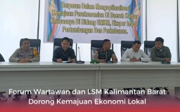 Forum Wartawan dan LSM Kalimantan Barat Dorong Kemajuan Ekonomi Lokal