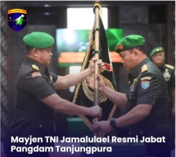 Mayjen TNI Jamalulael : Resmi Jabat Pangdam Tanjungpura