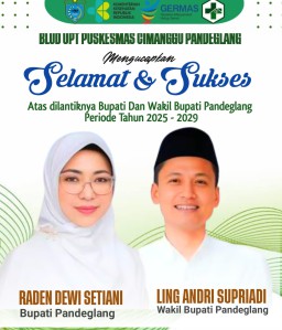 BLUD UPTD Puskesmas Cimanggu Pandeglang Mengucapkan selamat dan Sukses Atas di Lantiknya Bupati dan wakil Bupati Pandeglang Periode Tahun 2025-2029