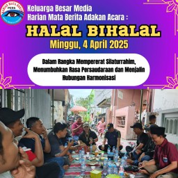 Media Harian Mata Berita Gelar Halal Bihalal, Perkuat Silaturahmi dan Sinergi Antar Media di Surabaya