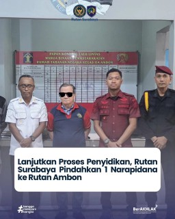 Rutan Kelas I Surabaya Pindahkan Satu Warga Binaan Pemasyarakatan ke Rutan Kelas IIA Ambon 