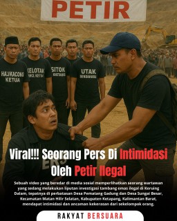 Wartawan Diintimidasi di Tambang Emas Ilegal Ketapang: PETIR Diduga Organisasi Abal-Abal, Aparat Diminta Tidak Tutup Mata
