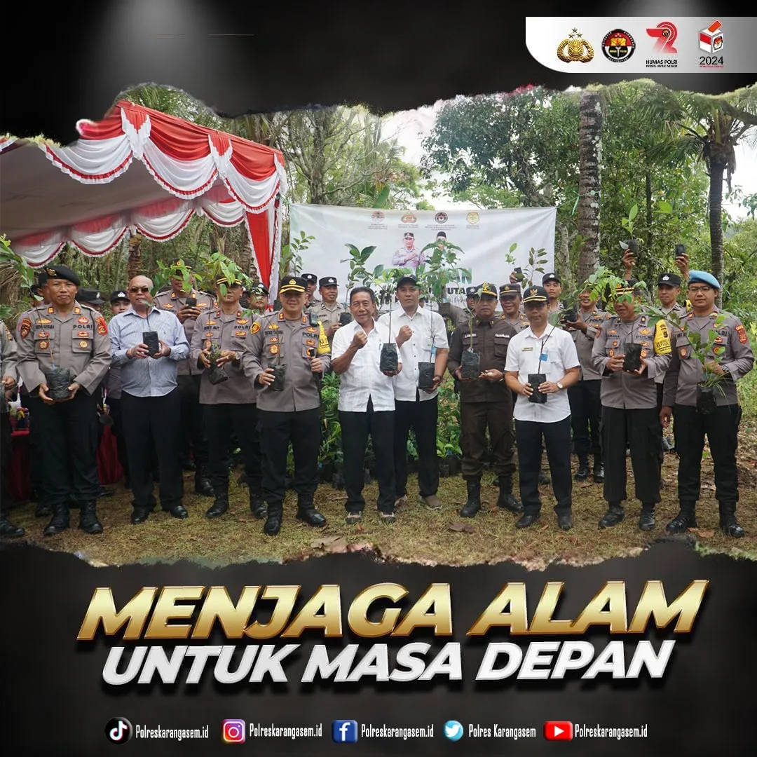 Menjaga Alam Untuk Masa Depan Polres Karangasem Ikuti “Penanaman Sepuluh Juta Pohon Bersama Polri”