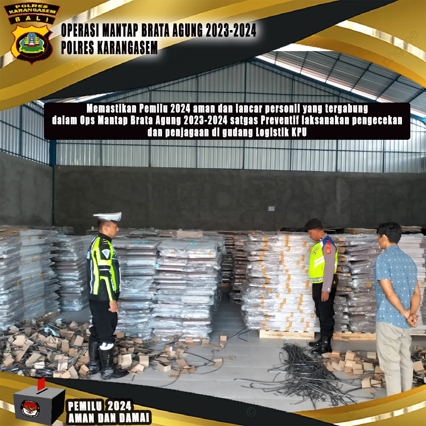 Polres Karangasem Pengawasan Terhadap Barang Logistik Pemilu Milik KPUD