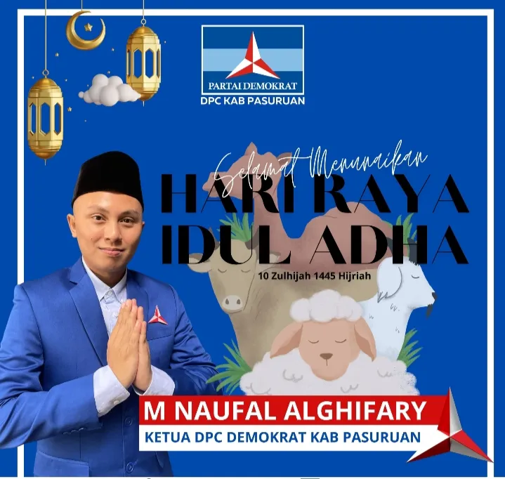 Ucapan Selamat Hari Raya Idul Adha1445, M Naufal Alghifary Ketua DPC Demokrat Kabupaten Pasuruan