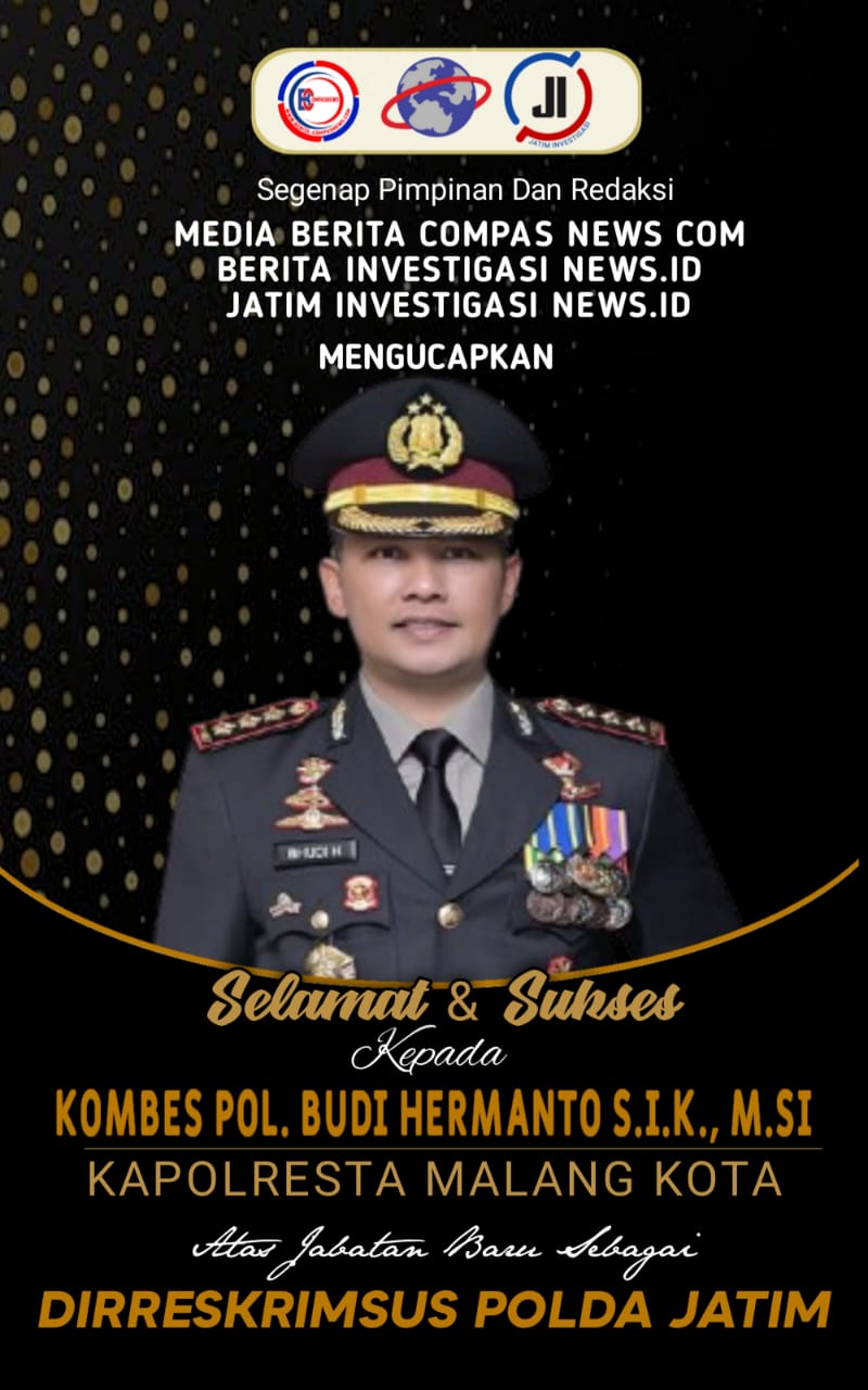 Segenap Pimpinan dan Redaksi Berita-compasnews.com, Mengucapkan Selamat dan Sukses Kepada Kombes Pol Budi Hermanto, Atas Jabatan Baru Sebagai Dirreskrimsus Pold