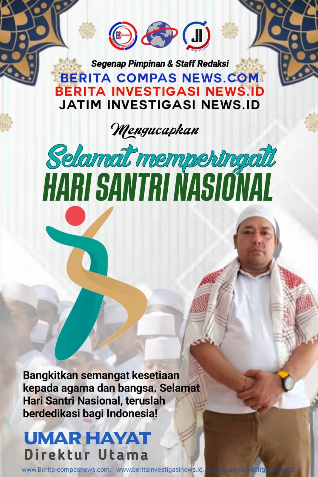 Pimpinan Media Berita-compasnews.com, Ucapkan Selamat Hari Santri Nasional 2024: Santri Sebagai Pilar Kebangsaan