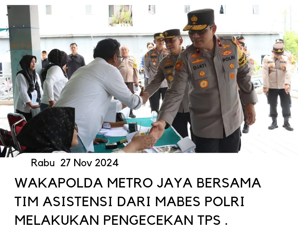 Wakapolda Metro Jaya bersama Tim Asistensi Dari Mabes Polri Melakukan Pengecekan TPS .