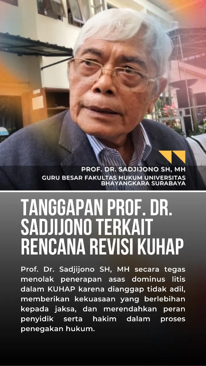 Tanggapan PROF. DR SADJIONO Terkait Rencana Revisi KUHAP