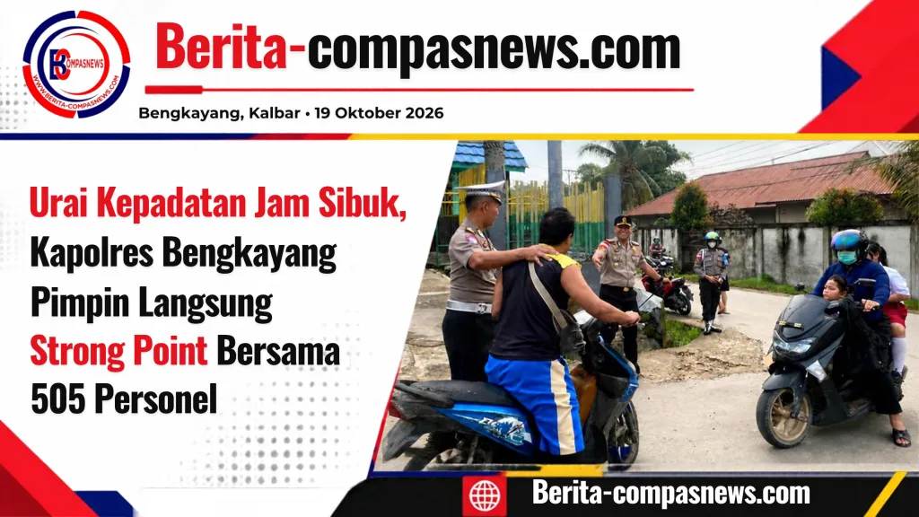 Urai Kepadatan Jam Sibuk, Kapolres Bengkayang Pimpin Langsung Strong Point Bersama 505 Personel