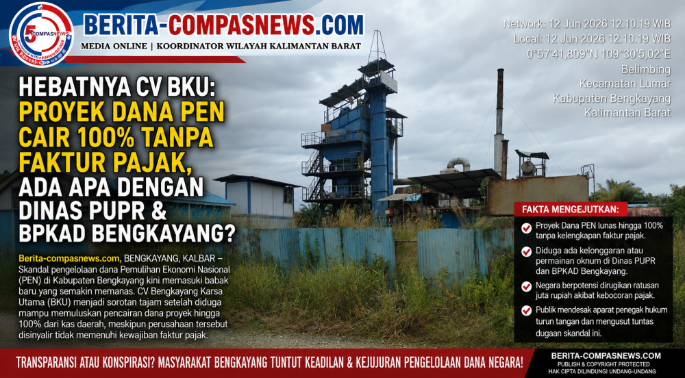 Hebatnya CV BKU: Proyek Dana PEN Cair 100% Tanpa Faktur Pajak, Ada Apa dengan Dinas PUPR & BPKAD Bengkayang?