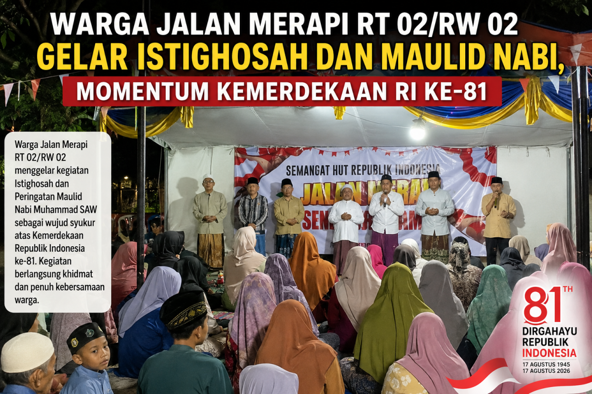Warga Jalan Merapi RT 02/RW 02 Gelar Istighosah dan Maulid Nabi, Momentum Kemerdekaan RI ke-81