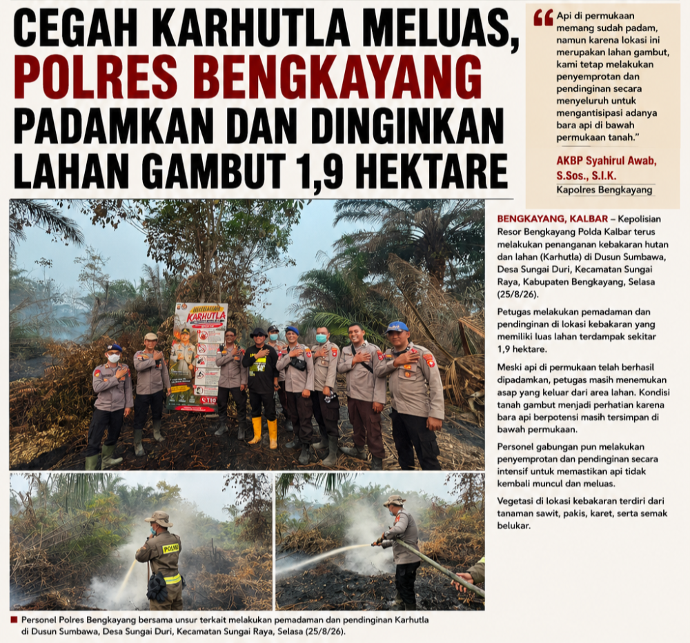 Cegah Karhutla Meluas, Polres Bengkayang Padamkan dan Dinginkan Lahan Gambut 1,9 Hektare