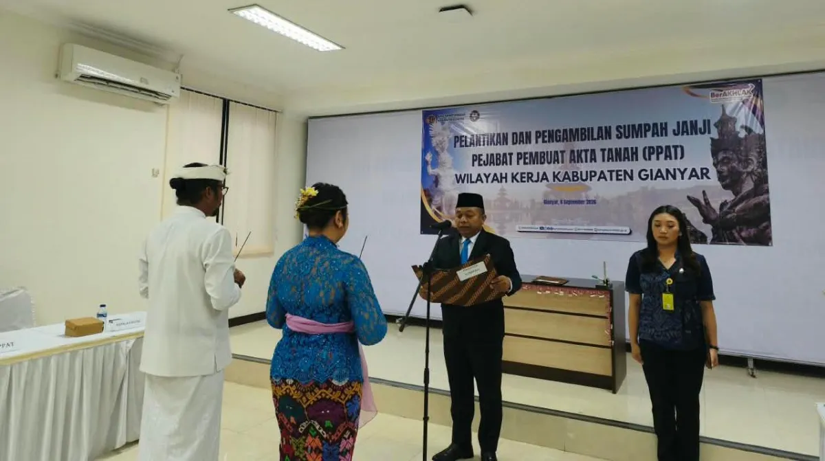 Pelantikan dan Pengambilan Sumpah janji Pejabat Pembuat Akta Tanah (PPAT) Wilayah kerja Kabupaten Gianyar