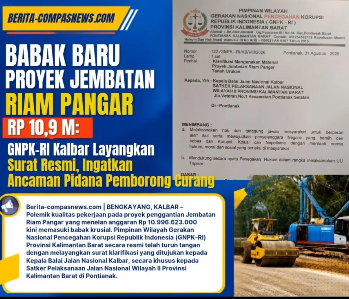 BABAK BARU PROYEK JEMBATAN RIAM PANGAR RP 10,9 M: GNPK-RI Kalbar Layangkan Surat Resmi,Ingatkan Ancaman Pidana Pemborong