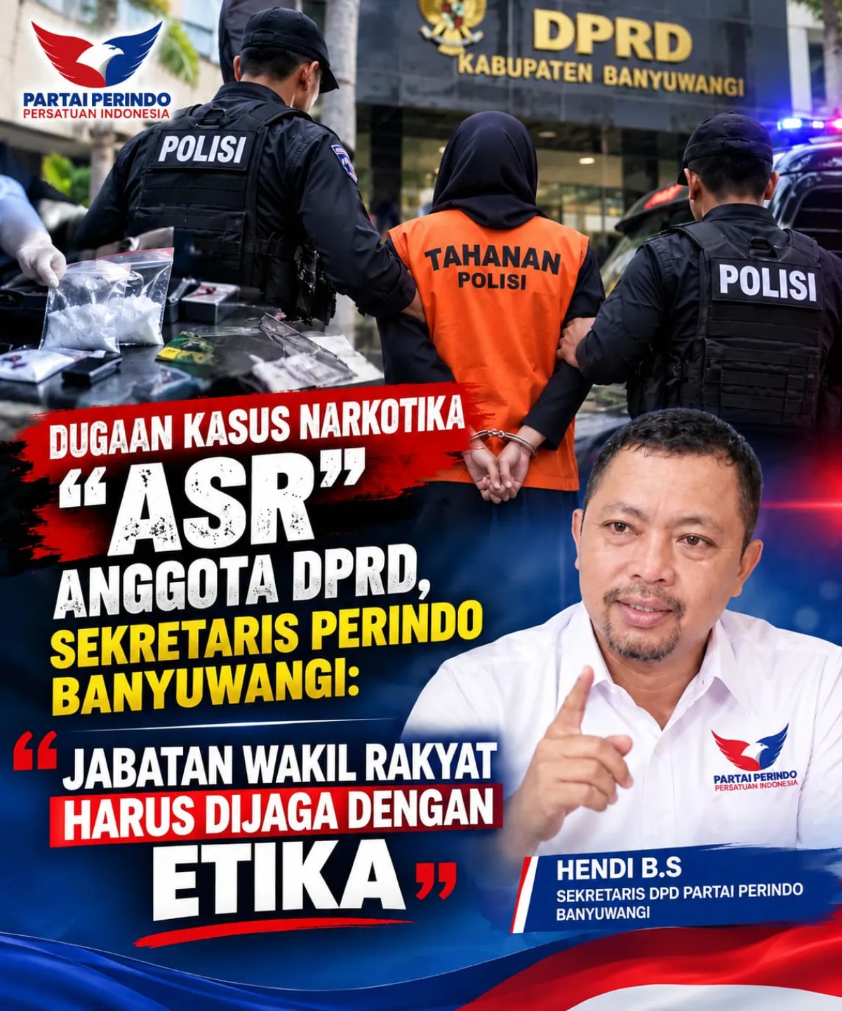 Dugaan Perkara Narkotika ASR Disorot, Sekretaris Perindo Banyuwangi: Amanah Rakyat Harus Dijaga
