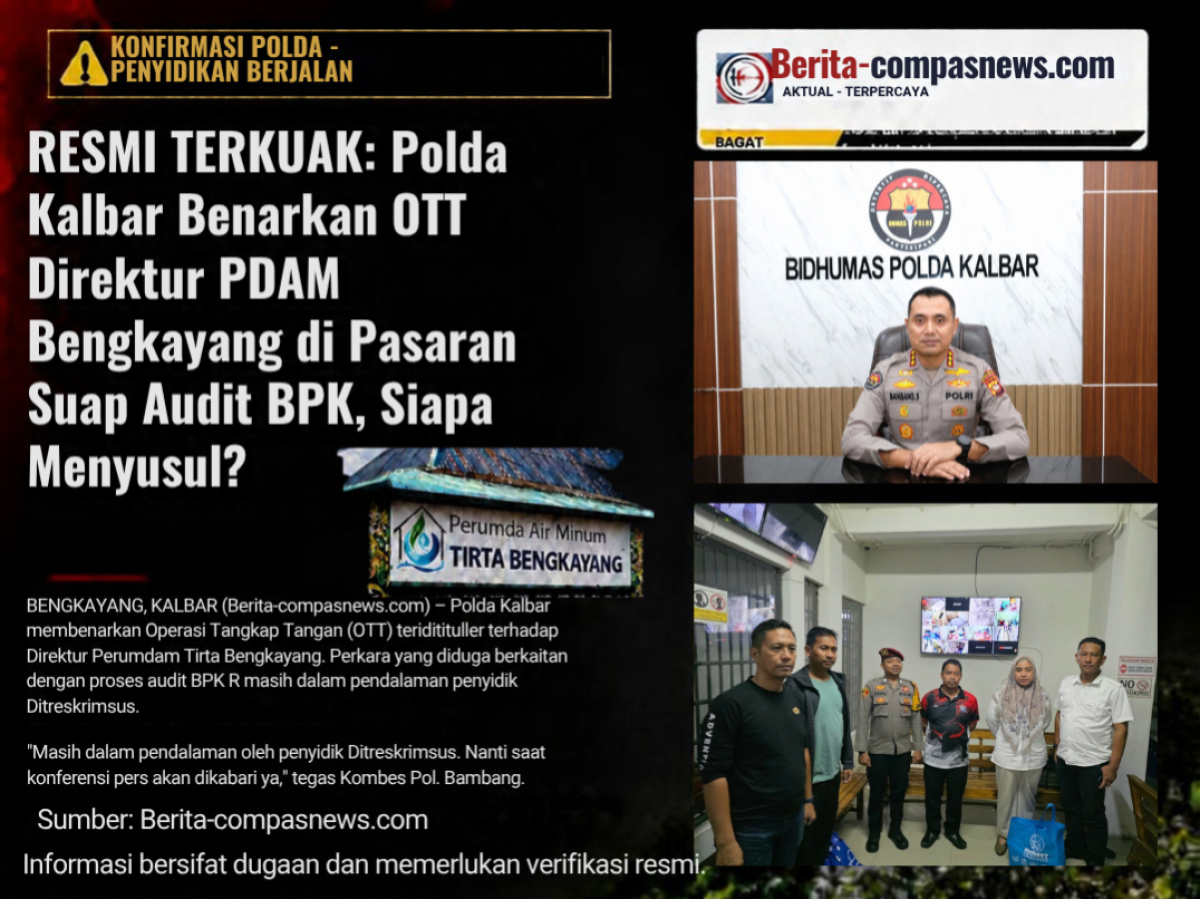 RESMI TERKUAK: Polda Kalbar Benarkan OTT Direktur PDAM Bengkayang di Pusaran Suap Audit BPK, Siapa Menyusul?