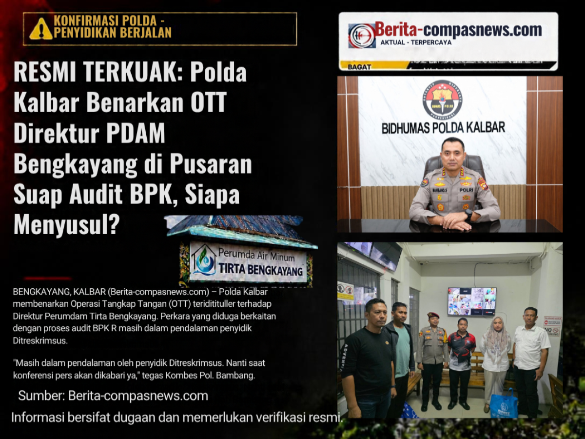 RESMI TERKUAK: Polda Kalbar Benarkan OTT Direktur PDAM Bengkayang di Pusaran Suap Audit BPK, Siapa Menyusul?