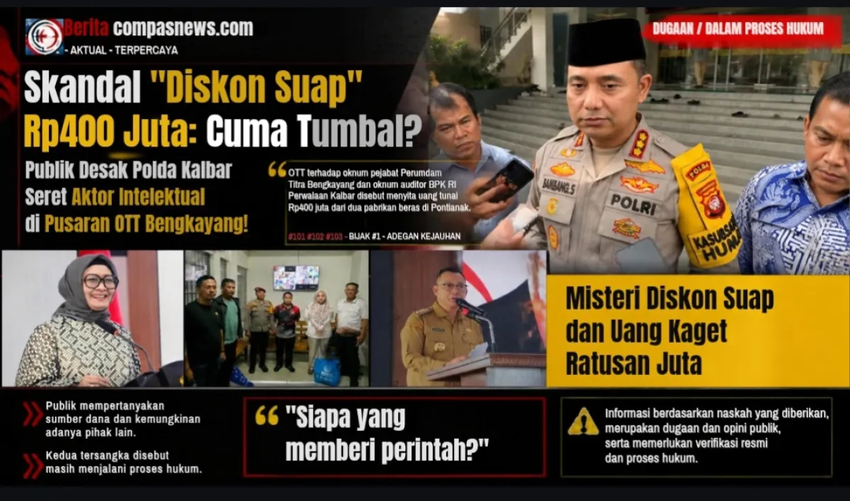 Skandal "Diskon Suap" Rp400 Juta: Cuma Tumbal? Publik Desak Polda Kalbar Seret Aktor Intelektual OTT Bengkayang